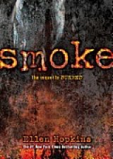 BOOK REVIEW: 'Smoke': Continuation of Ellen Hopkins Best-Selling Y.A. Novel 'Burned': What Happens to Pattyn Von Stratten and Her Family BOOK REVIEW: 'Smoke': Continuation of Ellen Hopkins Best-Selling Y.A. Novel 'Burned': What Happens to Pattyn Von Stratten and Her Family